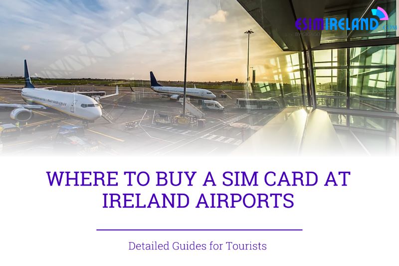 esim and sim card at ireland airport